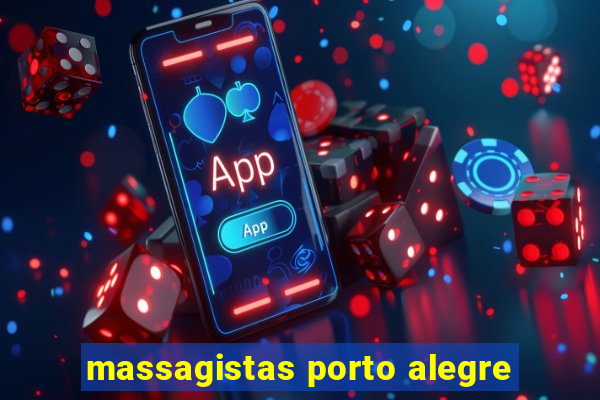 massagistas porto alegre